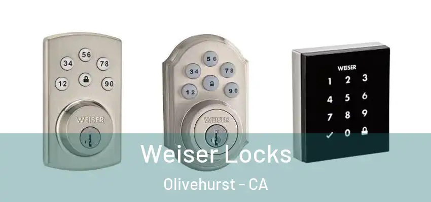  Weiser Locks Olivehurst - CA